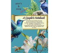 A Couple’s Notebook: A Couples’ Love Journal for Writing Letters, Memories, and Daily Gratitude to Deepen Connection and Celebrate Your Relationship