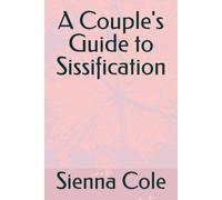 A Couple's Guide to Sissification