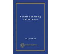 A course in citizenship and patriotism