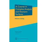 A Course in Complex Analysis and Riemann Surfaces (Graduate Studies in Mathematics)