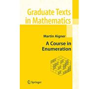 A Course in Enumeration: 238 (Graduate Texts in Mathematics)