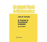 A Course in Functional Analysis: 96 (Graduate Texts in Mathematics)