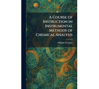 A Course of Instruction in Instrumental Methods of Chemical Analysis