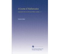 A Course of Mathematics: Composed for the Use of the Royal Military Academy. V. 1