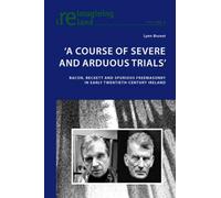 ‘A Course of Severe and Arduous Trials’: Bacon, Beckett and Spurious Freemasonry in Early Twentieth-Century Ireland: 6 (Reimagining Ireland)