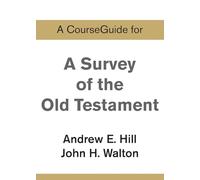 A CourseGuide for A Survey of the Old Testament