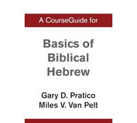 A CourseGuide for Basics of Biblical Hebrew