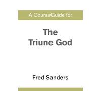 A CourseGuide for The Triune God