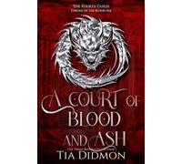 A Court of Blood and Ash: Throne of the Blood Fae (The Forth Guild)