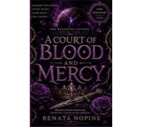 A Court of Blood and Mercy: The war is not over. It never was. But this time, I am the one they should fear. (The Bleeding Courts)