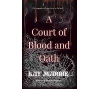 A Court of Blood and Oath (Blood and Vengeance)