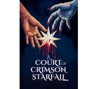A Court of Crimson and Starfall: Dark Fantasy Romance with Trials