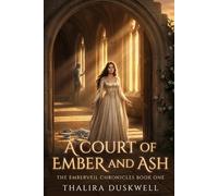 A Court of Ember and Ash: A Clean Enemies to Lovers Fae Court Romance (The Emberveil Chronicles)