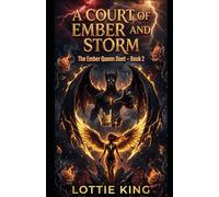 A Court Of Ember And Storm (The Ember Queen Duet)