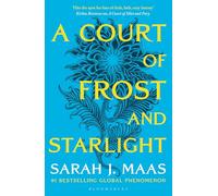 A Court of Frost and Starlight: An unmissable companion tale to the GLOBALLY BESTSELLING, SENSATIONAL series: 4 (A Court of Thorns and Roses)