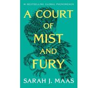 A Court of Mist and Fury: The second book in the GLOBALLY BESTSELLING, FANTASY ROMANCE series (A Court of Thorns and Roses)