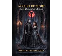 A Court of Night: Ein Dark-Romantasy-Roman (Enemies to Lovers · Vampirkönig · Bluttribut)