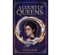 A Court Of Queens: Chronicles Of The Dolah #2