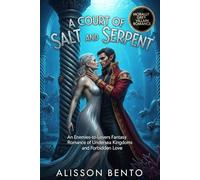 A Court of Salt and Serpent: An Enemies-to-Lovers Fantasy Romance of Undersea Kingdoms and Forbidden Love (Fae Crowns & Shadow Oaths)