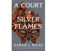 A Court Of Silver Flames (court Of Thorns And Roses)