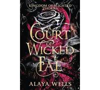 A Court of Wicked Fae (Kingdom of Blighted Thorns)