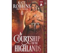 A Courtship in the Highlands: Scottish Historical Romance (Thistle and Rose)