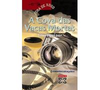 A Cova das Vacas Mortas (INFANTIL E XUVENIL - FÓRA DE XOGO)
