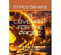 A COVENANT FOR THE PACIFIC: Australia, New Zealand, and the Pacific Islands