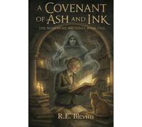A Covenant of Ash and Ink: A Cozy Dark Academia Novel (The Whitmore Archives)