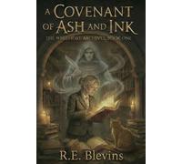 A Covenant of Ash and Ink: A Cozy Dark Academia Novel (The Whitmore Archives)