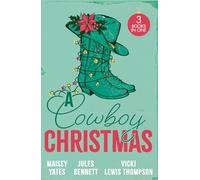 A Cowboy Christmas: 3 spicy Christmas cowboy romances for lovers of small town and second chances in 2025!