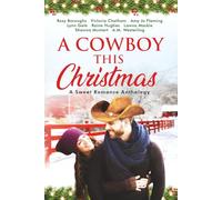 A Cowboy This Christmas: A Sweet Romance Anthology