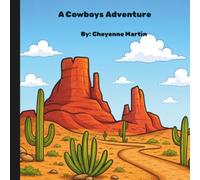 A Cowboys Adventure: A Fun Western Coloring Book for Kids Ages 3-8