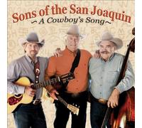 A Cowboy's Song by Sons of the San Joaquin (2011-03-15)