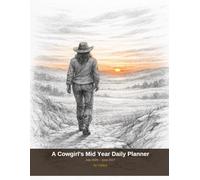 A Cowgirls Daily Planner Mid year: A Cowgirl's Mid Year July 2026 - June 2027 For the Homesteaders, Ranchers, Farmers and Country Living Livestock • ... • Rural Lifestyle • Western Living