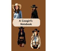 A Cowgirl's Notebook: A Western Cowgirl Styled Colorful Blank Lined Journal For Friends and Family