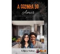 A Cozinha Do Amor (ebook)