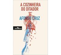A cozinheira do ditador (Companhia Das Letras)