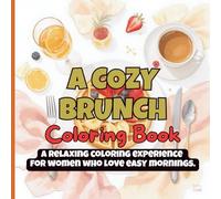 A Cozy Brunch: A relaxing coloring experience for women who love easy mornings.