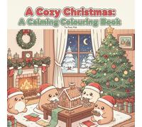 A Cozy Christmas: A Calming Colouring Book
