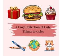 A Cozy Collection of Cute Things to Color