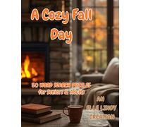A Cozy Fall Day Word Search: 50 Relaxing Autumn Puzzles for Seniors & Adults, Medium Level (Large Print)