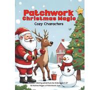A Cozy Holiday Coloring Adventure for Kids: 50 Festive Pages of Patchwork Fun