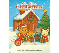 A Cozy Kitten Christmas: A Purr-fect Christmas Coloring Book!