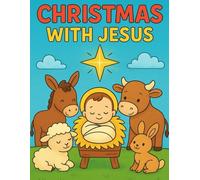 A Cozy Nativity Christmas Coloring Book: Cute Animals, Baby Jesus, and Bible Verse Coloring Pages for Kids