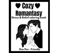 A Cozy Romantic Fantasy Coloring Book: Cozy Romantasy Cozy Magical Love, Enchanted Moments & Dreamy Romantic Scenes (Lily cozy coloring book)