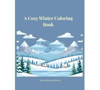 A Cozy Winter Coloring Book: Relaxing Fireside, Farm, and Winter Scenes for Adults