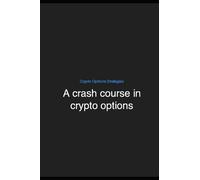 A Crash Course in Crypto Options