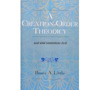 A CreationOrder Theodicy: God and Gratuitous Evil