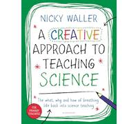 A Creative Approach to Teaching Science